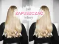 Długie, blond włosy i tekst "Jak zapuszczać włosy".