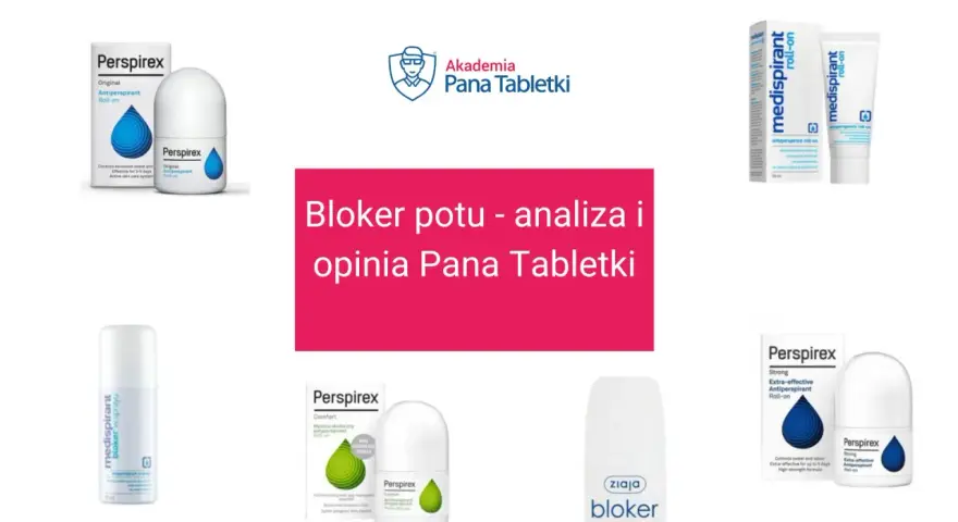 Najskuteczniejszy bloker potu: Perspirex, Medispirant i Ziaja w analizie Pana Tabletki. Porównanie antyperspirantów.